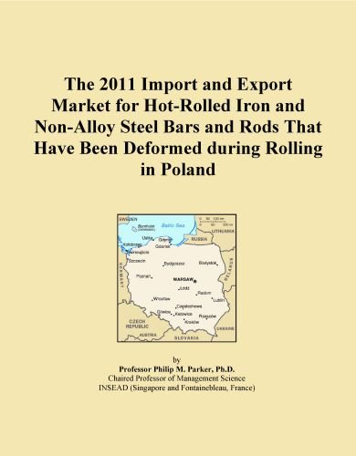The 2011 Import and Export Market for Hot-Rolled Iron and Non-Alloy Steel Bars and Rods That Have Been Deformed during Rolling in Poland