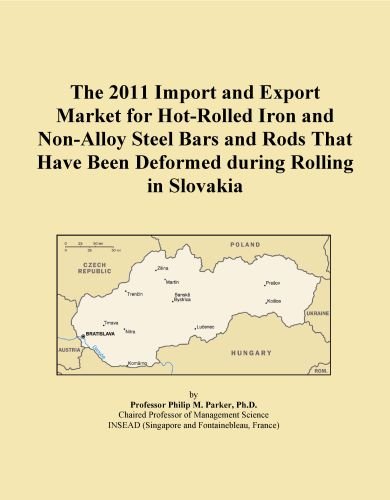 The 2011 Import and Export Market for Hot-Rolled Iron and Non-Alloy Steel Bars and Rods That Have Been Deformed during Rolling in Slovakia