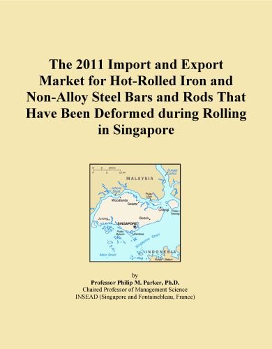 The 2011 Import and Export Market for Hot-Rolled Iron and Non-Alloy Steel Bars and Rods That Have Been Deformed during Rolling in Singapore