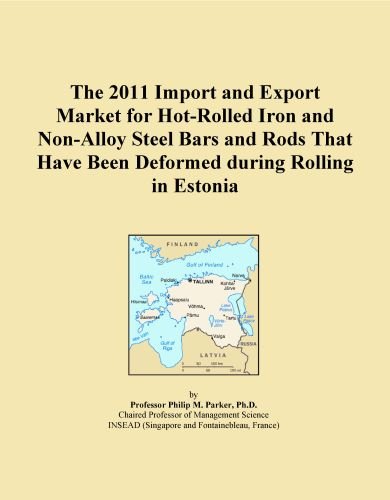 The 2011 Import and Export Market for Hot-Rolled Iron and Non-Alloy Steel Bars and Rods That Have Been Deformed during Rolling in Estonia