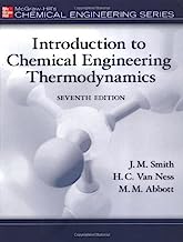 Introduction To Chemical Engineering Thermodynamics: Chemical Engineering Thermodynamics 7th Edition (Seventh Ed) 7e By Joseph M Smith, H. C. Van Ness & Michael Abbott 2004