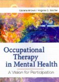Occupational Therapy in Mental Health (text only) 1st (First) edition by Dr C. Brown,V. Stoffel
