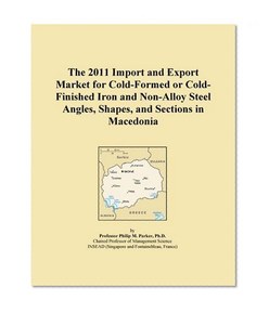 The 2011 Import and Export Market for Cold-Formed or Cold-Finished Iron and Non-Alloy Steel Angles, Shapes, and Sections in Macedonia