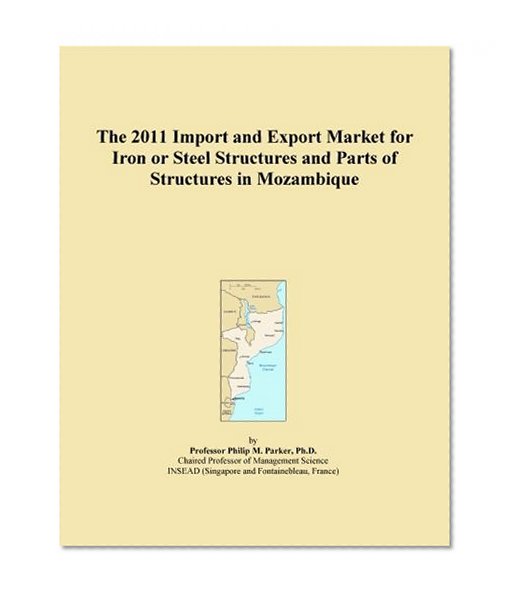 The 2011 Import and Export Market for Iron or Steel Structures and Parts of Structures in Mozambique