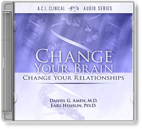 Change Your Brain, Change Your Relationships