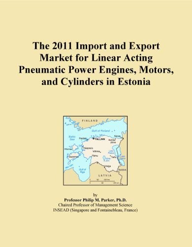 The 2011 Import and Export Market for Linear Acting Pneumatic Power Engines, Motors, and Cylinders in Estonia