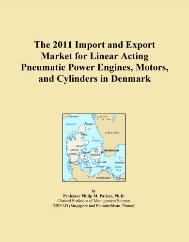The 2011 Import and Export Market for Linear Acting Pneumatic Power Engines, Motors, and Cylinders in Denmark