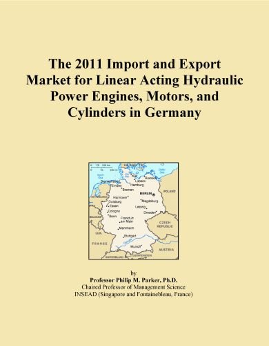 The 2011 Import and Export Market for Linear Acting Hydraulic Power Engines, Motors, and Cylinders in Germany