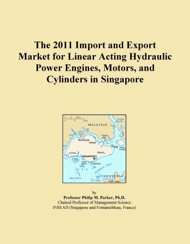 The 2011 Import and Export Market for Linear Acting Hydraulic Power Engines, Motors, and Cylinders in Singapore