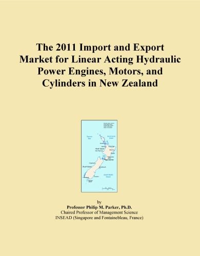The 2011 Import and Export Market for Linear Acting Hydraulic Power Engines, Motors, and Cylinders in New Zealand