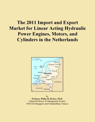 The 2011 Import and Export Market for Linear Acting Hydraulic Power Engines, Motors, and Cylinders in the Netherlands