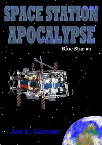 Space Station Apocalypse (Blue Star Book 1)
