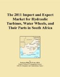 The 2011 Import and Export Market for Hydraulic Turbines, Water Wheels, and Their Parts in South Africa