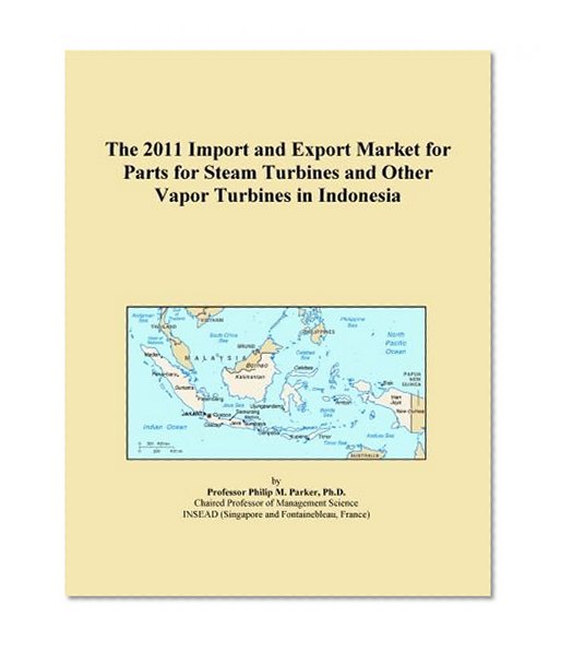 The 2011 Import and Export Market for Parts for Steam Turbines and Other Vapor Turbines in Indonesia
