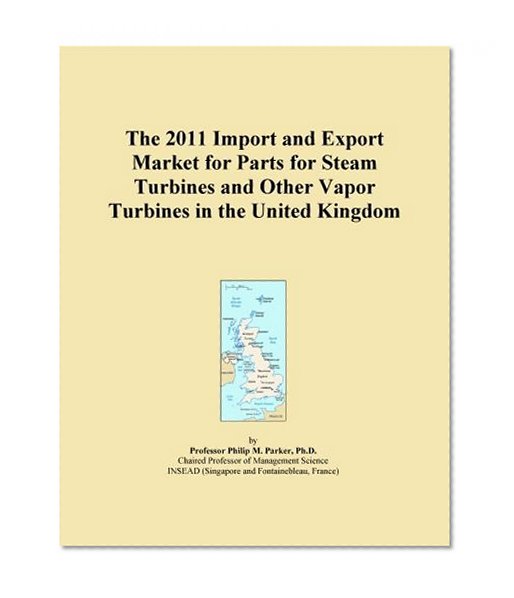 The 2011 Import and Export Market for Parts for Steam Turbines and Other Vapor Turbines in the United Kingdom