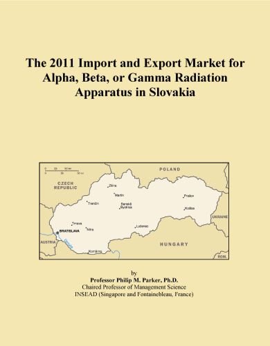 The 2011 Import and Export Market for Alpha, Beta, or Gamma Radiation Apparatus in Slovakia