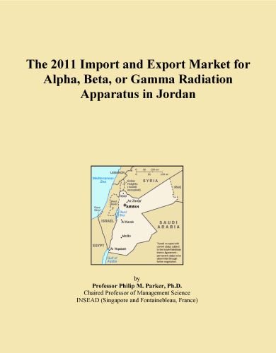The 2011 Import and Export Market for Alpha, Beta, or Gamma Radiation Apparatus in Jordan