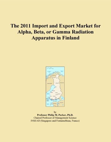 The 2011 Import and Export Market for Alpha, Beta, or Gamma Radiation Apparatus in Finland