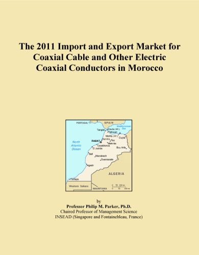 The 2011 Import and Export Market for Coaxial Cable and Other Electric Coaxial Conductors in Morocco