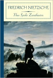 Thus Spoke Zarathustra Publisher: Barnes & Noble Classics