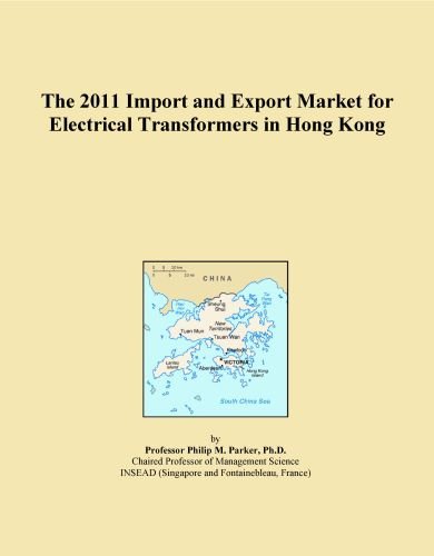 The 2011 Import and Export Market for Electrical Transformers in Hong Kong