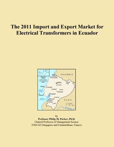 The 2011 Import and Export Market for Electrical Transformers in Ecuador