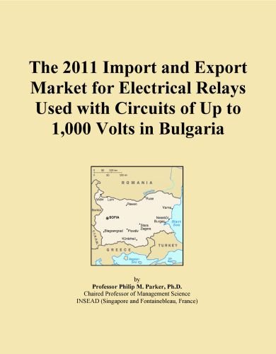 The 2011 Import and Export Market for Electrical Relays Used with Circuits of Up to 1,000 Volts in Bulgaria