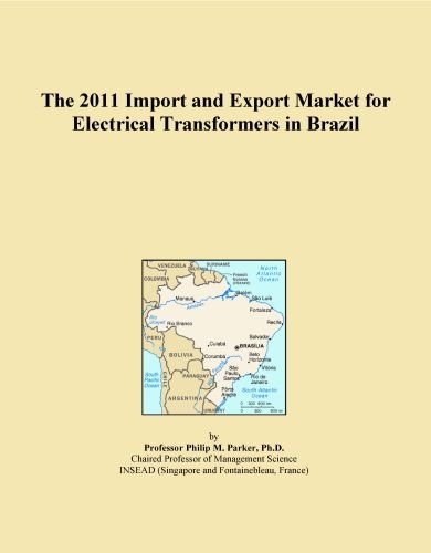 The 2011 Import and Export Market for Electrical Transformers in Brazil