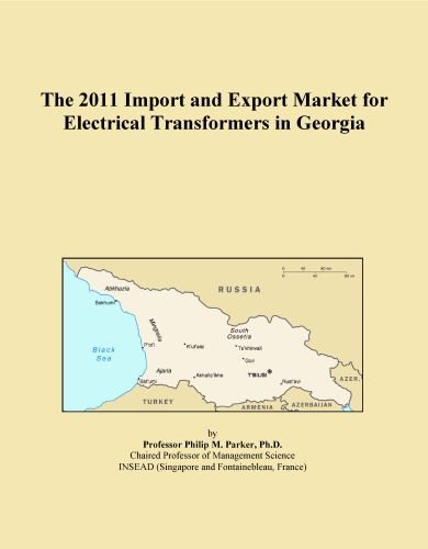 The 2011 Import and Export Market for Electrical Transformers in Georgia