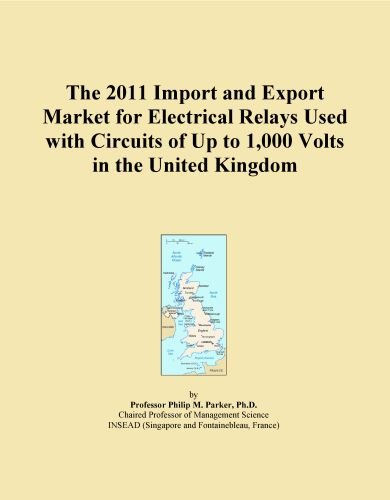 The 2011 Import and Export Market for Electrical Relays Used with Circuits of Up to 1,000 Volts in the United Kingdom