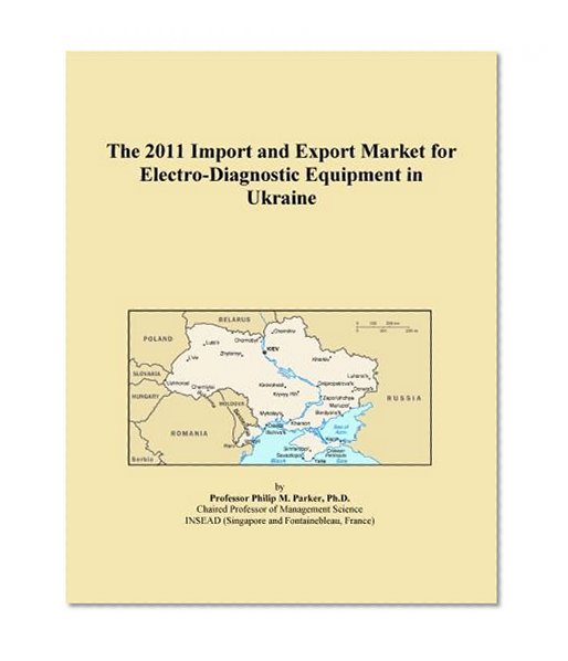 The 2011 Import and Export Market for Electro-Diagnostic Equipment in Ukraine