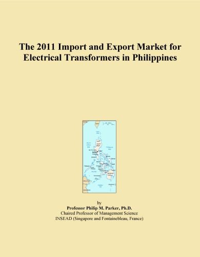 The 2011 Import and Export Market for Electrical Transformers in Philippines