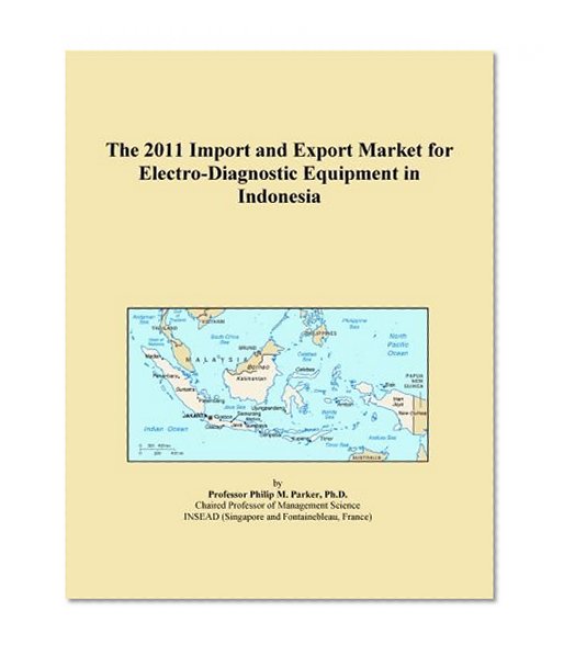 The 2011 Import and Export Market for Electro-Diagnostic Equipment in Indonesia