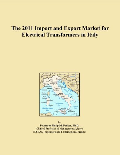 The 2011 Import and Export Market for Electrical Transformers in Italy