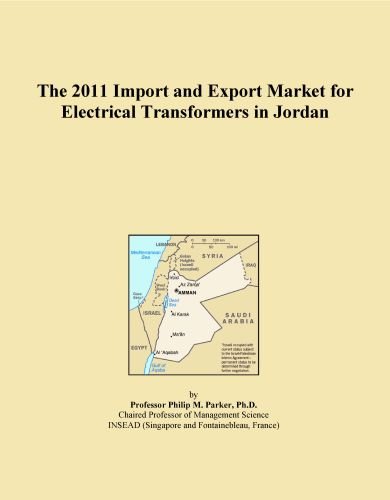 The 2011 Import and Export Market for Electrical Transformers in Jordan