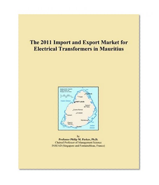 The 2011 Import and Export Market for Electrical Transformers in Mauritius