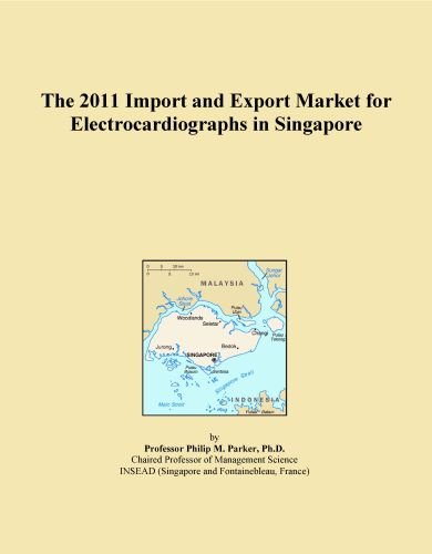 The 2011 Import and Export Market for Electrocardiographs in Singapore