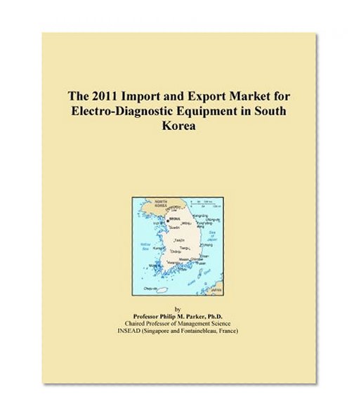 The 2011 Import and Export Market for Electro-Diagnostic Equipment in South Korea