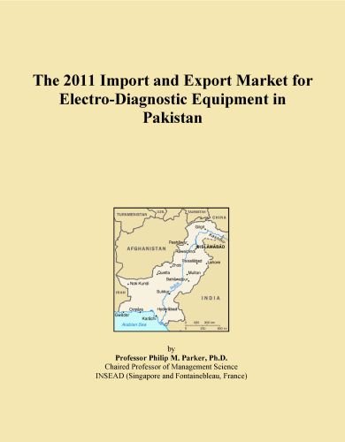 The 2011 Import and Export Market for Electro-Diagnostic Equipment in Pakistan