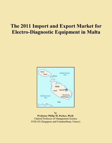 The 2011 Import and Export Market for Electro-Diagnostic Equipment in Malta