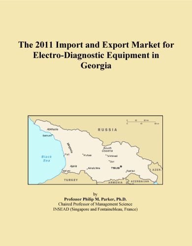 The 2011 Import and Export Market for Electro-Diagnostic Equipment in Georgia