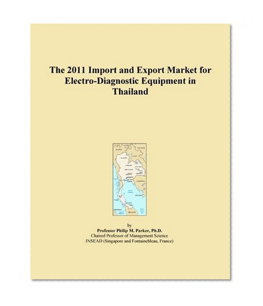 The 2011 Import and Export Market for Electro-Diagnostic Equipment in Thailand