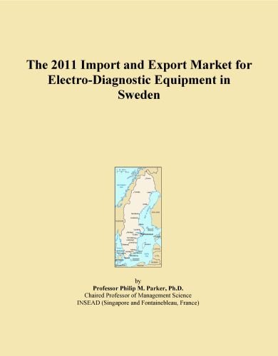 The 2011 Import and Export Market for Electro-Diagnostic Equipment in Sweden