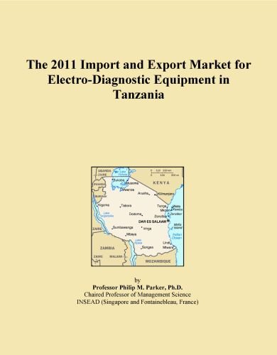 The 2011 Import and Export Market for Electro-Diagnostic Equipment in Tanzania