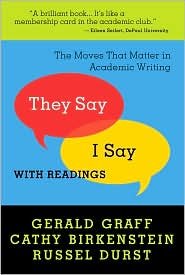 They Say / I Say 1st (first) edition Text Only