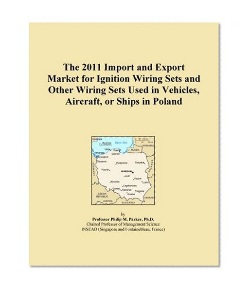 The 2011 Import and Export Market for Ignition Wiring Sets and Other Wiring Sets Used in Vehicles, Aircraft, or Ships in Poland