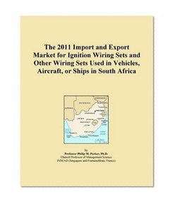 The 2011 Import and Export Market for Ignition Wiring Sets and Other Wiring Sets Used in Vehicles, Aircraft, or Ships in South Africa