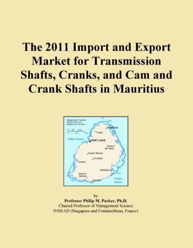 The 2011 Import and Export Market for Transmission Shafts, Cranks, and Cam and Crank Shafts in Mauritius