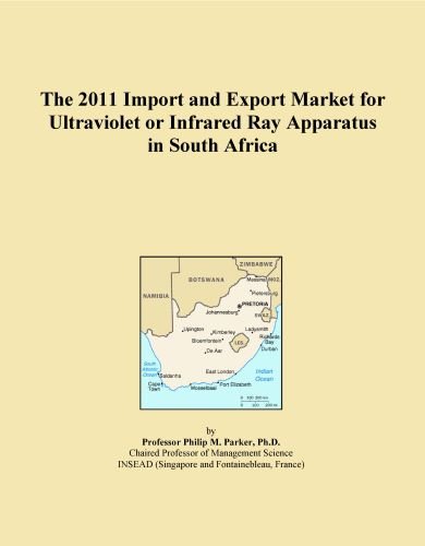 The 2011 Import and Export Market for Ultraviolet or Infrared Ray Apparatus in South Africa
