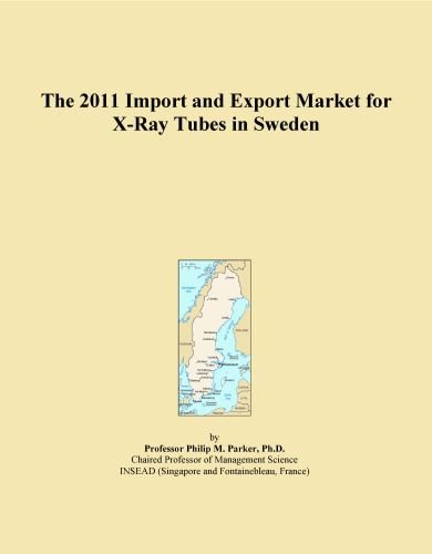 The 2011 Import and Export Market for X-Ray Tubes in Sweden